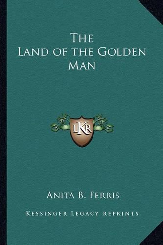 Cover image for The Land of the Golden Man