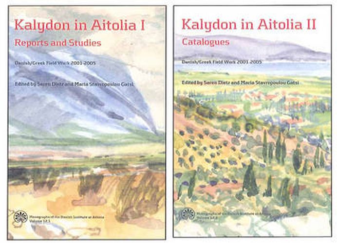 Cover image for Kalydon in Aitolia I & II -- 2-Volume Set: Danish / Greek Field Work 2001-2005