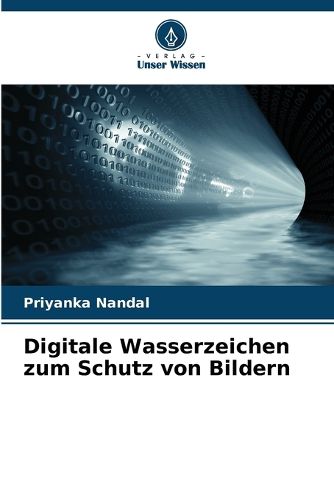 Cover image for Digitale Wasserzeichen zum Schutz von Bildern