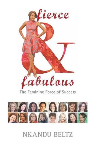 Cover image for Fierce and Fabulous: The Feminine Force of Success