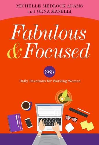 Cover image for FABULOUS AND FOCUSED: Devotions for Working Women