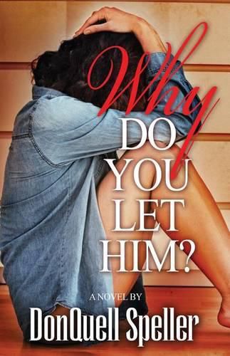 Cover image for Why Do You Let Him?