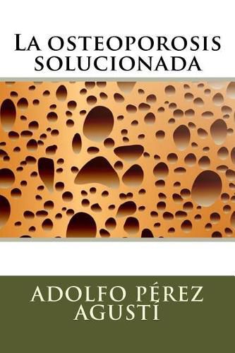 Cover image for La Osteoporosis Solucionada