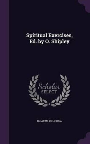Cover image for Spiritual Exercises, Ed. by O. Shipley