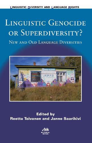 Cover image for Linguistic Genocide or Superdiversity?: New and Old Language Diversities