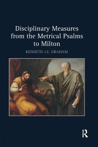 Cover image for Disciplinary Measures from the Metrical Psalms to Milton