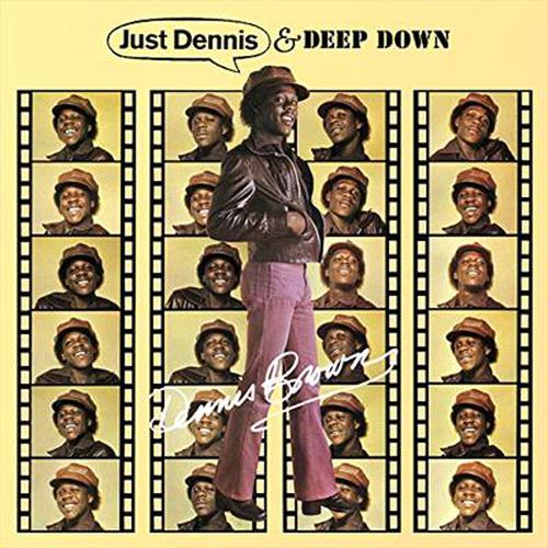 Just Dennis / Deep Down