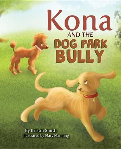 Cover image for Kona and the Dog Park Bully