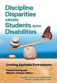 Cover image for Discipline Disparities Among Students With Disabilities: Creating Equitable Environments