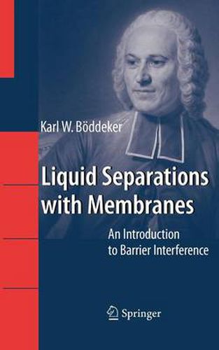 Cover image for Liquid Separations with Membranes: An Introduction to Barrier Interference