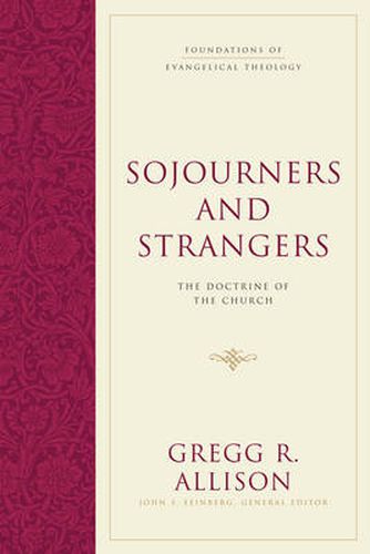 Cover image for Sojourners and Strangers: The Doctrine of the Church