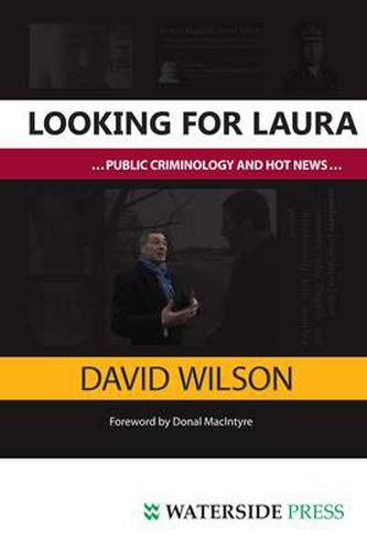 Looking for Laura: Public Criminology and Hot News