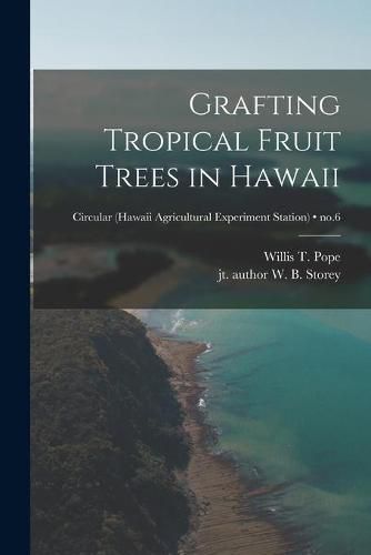 Grafting Tropical Fruit Trees in Hawaii; no.6