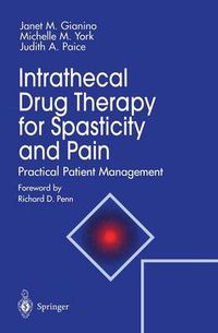 Cover image for Intrathecal Drug Therapy for Spasticity and Pain: Practical Patient Management