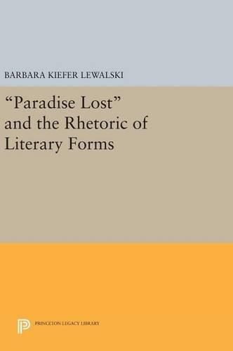 Cover image for Paradise Lost and the Rhetoric of Literary Forms