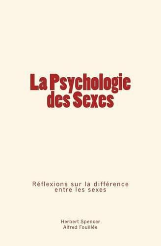 La Psychologie des Sexes: Reflexions sur la difference entre les sexes