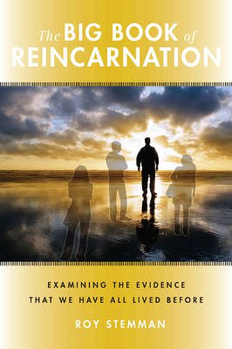 Cover image for Big Book of Reincarnation: Examining the Evidence That We Have All Lived Before