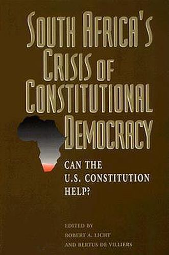 Cover image for South Africa's Crisis of Constitutional Democracy: Can the Us Constitution Help?