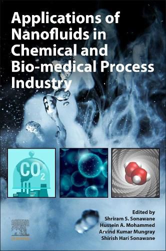 Cover image for Applications of Nanofluids in Chemical and Bio-medical Process Industry