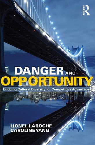Cover image for Danger and Opportunity: Bridging Cultural Diversity for Competitive Advantage