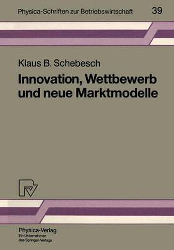 Cover image for Innovation, Wettbewerb Und Neue Marktmodelle