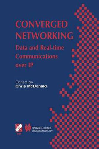 Converged Networking: Data and Real-time Communications over IP