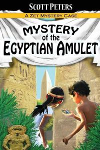 Cover image for Mystery of the Egyptian Amulet: Adventure Books For Kids Age 9-12