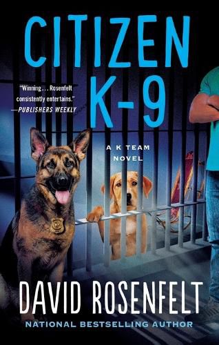 Citizen K-9: A K Team Novel