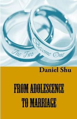 Cover image for From Adolescence To Marriage: Making the Right Choice of A Life Partner