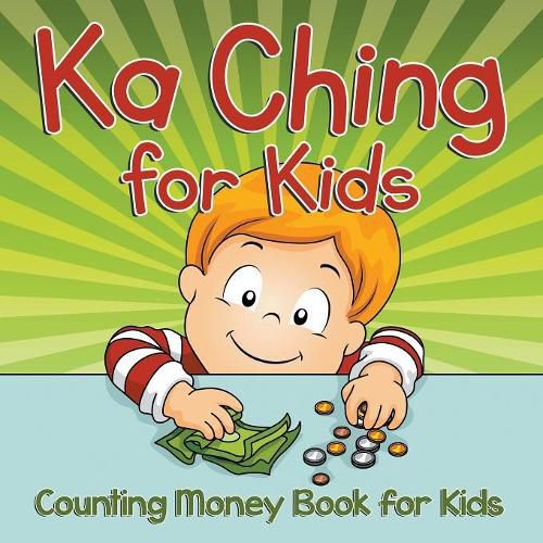 Cover image for Ka Ching for Kids: Counting Money Book for Kids