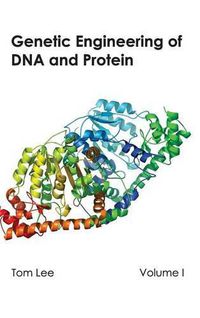 Cover image for Genetic Engineering of DNA and Protein: Volume I