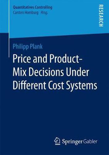 Cover image for Price and Product-Mix Decisions Under Different Cost Systems