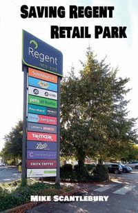 Cover image for Saving Regent Retail Park