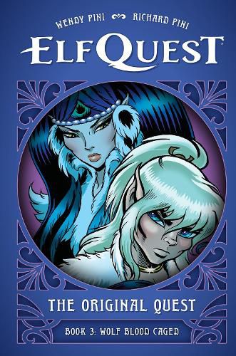 Cover image for ElfQuest: The Original Quest: Book 3 - Wolf Caged