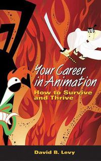 Cover image for Your Career in Animation: How to Survive and Thrive