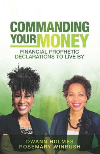 Cover image for Commanding Your Money: Financial Prophetic Declarations To Live By