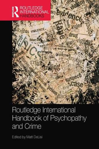 Cover image for Routledge International Handbook of Psychopathy and Crime