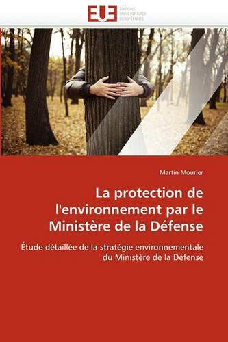 Cover image for La Protection de L'Environnement Par Le Ministere de La Defense