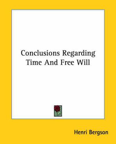 Cover image for Conclusions Regarding Time and Free Will