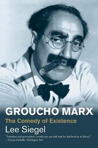 Cover image for Groucho Marx: The Comedy of Existence