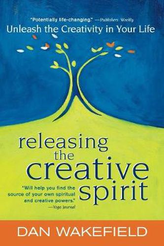 Cover image for Releasing the Creative Spirit: Unleash the Creativity in Your Life