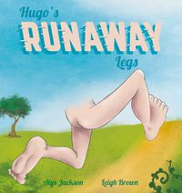 Cover image for Hugo's Runaway Legs