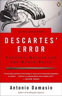 Cover image for Descartes' Error: Emotion, Reason, and the Human Brain
