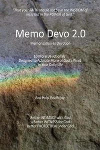 Cover image for Memo Devo 2.0: 10 More Memorization Devotionals Designed to Activate More of God's Word in Your Daily Life