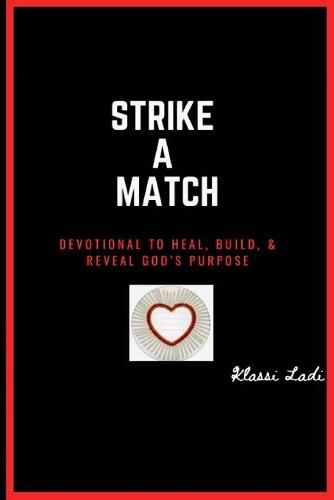 Cover image for Strike A Match: Devotional to Heal, Build, & Reveal God's Purpose