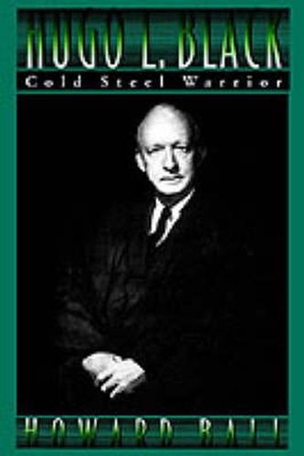 Cover image for Hugo L. Black: Cold Steel Warrior