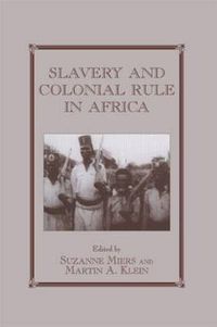 Cover image for Slavery and Colonial Rule in Africa