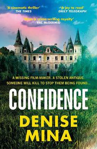 Cover image for Confidence: A brand new escapist thriller from the award-winning author of Conviction