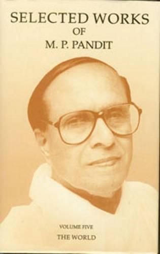 Cover image for Selected Works of M.P. Pandit Vol. 5: The World