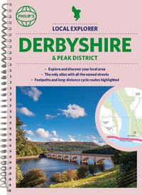 Cover image for Philip's Local Explorer Street Atlas Derbyshire and the Peak District